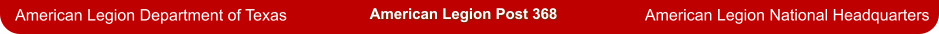 American Legion Post 368 American Legion Department of Texas American Legion National Headquarters